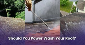 Is Power Washing Your Roof a Good Idea? Discover the Truth