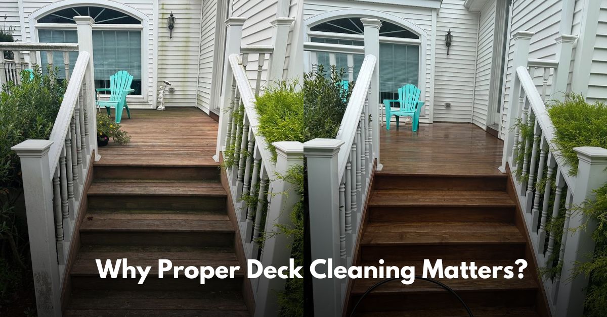 Proper Deck Cleaning Matters